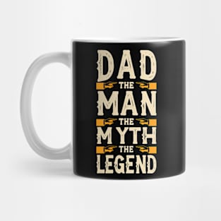 Funny Dad The Man The Myth The Legend Design Mug